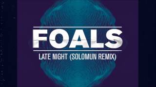 Musik-Video-Miniaturansicht zu Late Night (Solomun Remix) Songtext von Foals