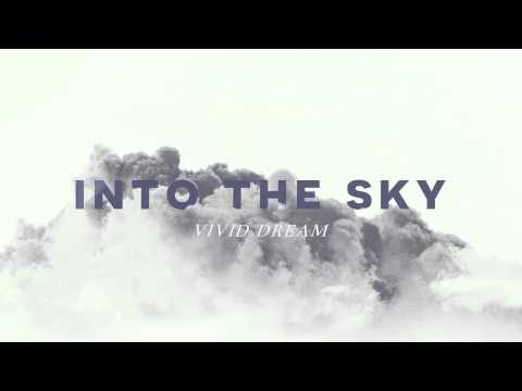 VIVID DREAM - INTO THE SKY (Official Audio)