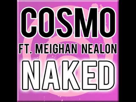 DJ Cosmo feat. Meighan Nealon - Naked (Yuan Remix)