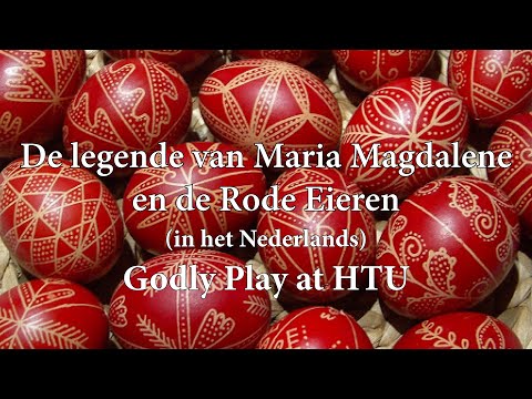Godly Play at HTU - De legende van Maria Magdalene en de Rode Eieren - 25 April 2021