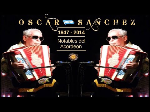 👉 👉 DON OSCAR SANCHEZ (1947 - 2014) 👈 👈 👉 👉  NOTABLES DEL ACORDEON 🙏 🙏 A 7 AÑOS DE SU PARTIDA..!!!!