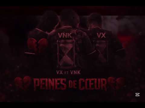 Vx ft VnK peine 2 cœur (come back Vx)