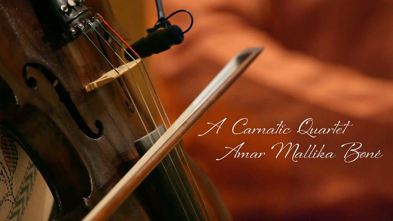 A Carnatic Quartet: Amar Mallika Boné