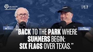 Arlington Archives Episode 7: Back to the Park Where Summers Began -  Six Flags Over Texas