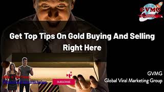 Get Top Tips On Gold Buying And Selling Right Here
