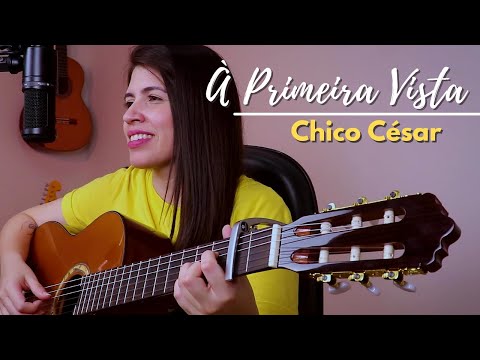 À primeira vista - Chico César || Marina Aquino