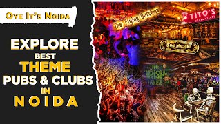 Top 5 best night Pub & Clubs in Noida | Best Night Club | Oye Its Noida