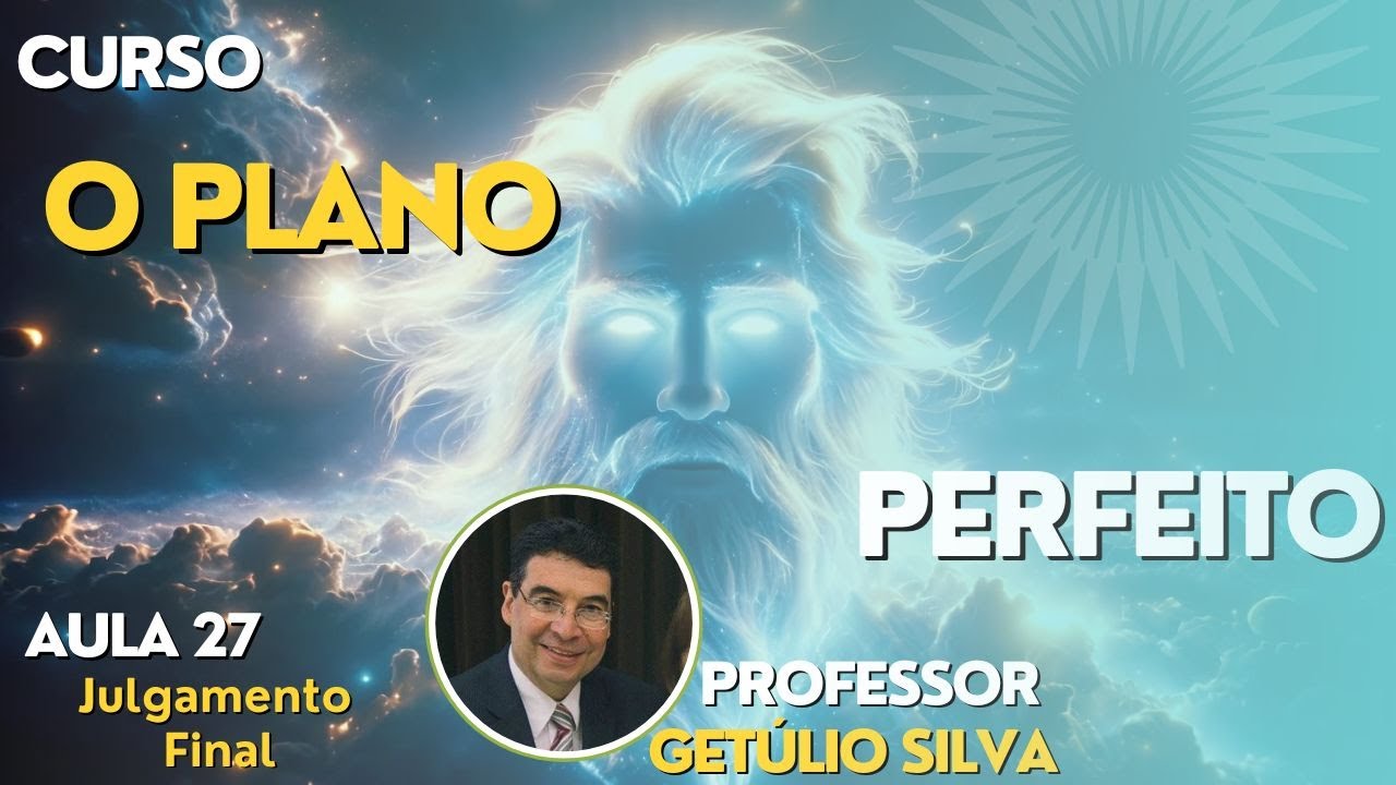O Plano Perfeito 🌎 - Aula 27 "Julgamento Final"