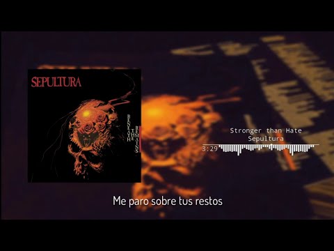 Sepultura - Stronger Than Hate (Subtitulado al español)