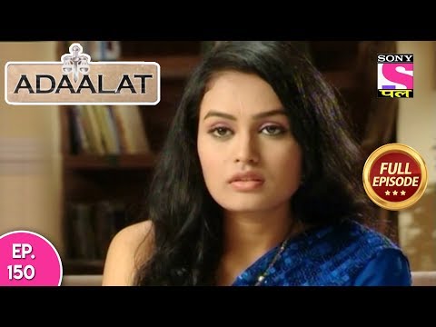 Adaalat - Full Episode 150 - 06th June, 2018