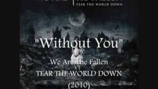 We Are The Fallen - Without You (Official Album Version)
