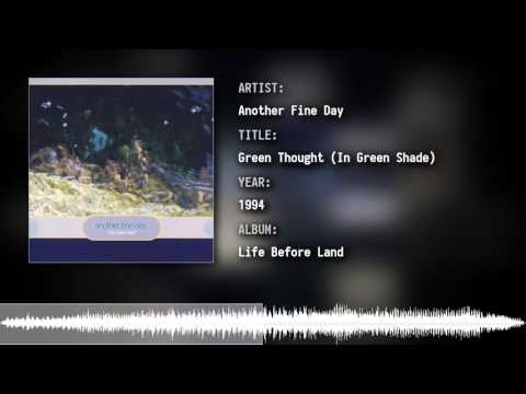 Another Fine Day - Green Thought (In Green Shade)