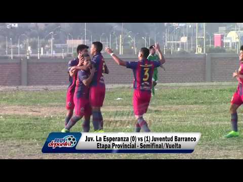 JUV. LA ESPERANZA (0) vs (1) JUVENTUD BARRANCO - ETAPA PROVINCIAL - SEMIFINAL/VUELTA 2017.