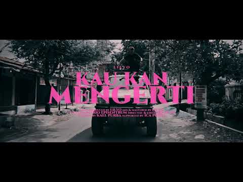 LILYO - Kau Kan Mengerti (Official Music Video)