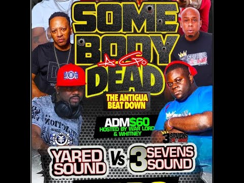 YARED SOUND VS 3 SEVENS SOUND | SOMEBODY A GO DEAD | 31.06.2026