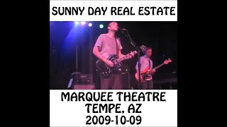 Sunny Day Real Estate - 2009-10-09 - Tempe, AZ @ Marquee Theatre [Audio]