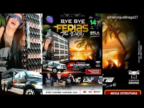 CD Bye Bye Férias The Party | F-Monster Cachorrona - ESTREITO-MA (AO VIVO)