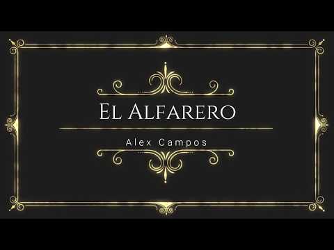 El Alfarero | Alex Campos | Verónica Leal | Especial 🇲🇽