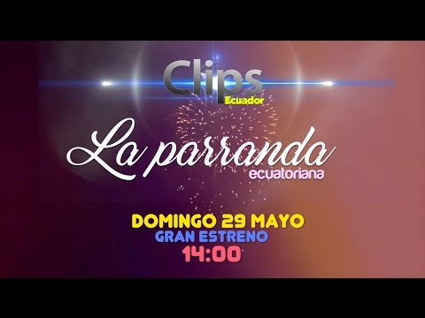 ESTRENO LA PARRANDA ECUATORIANA - RENATO ABAD Y MARGARITA LUGUE