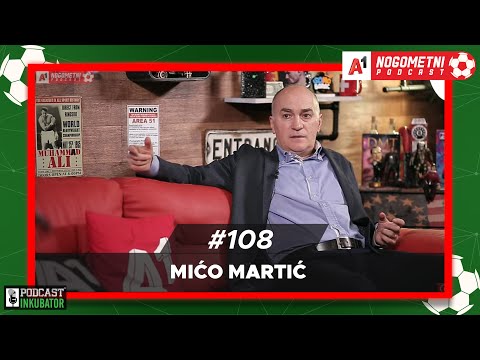A1 Nogometni Podcast #108 - Mićo Martić