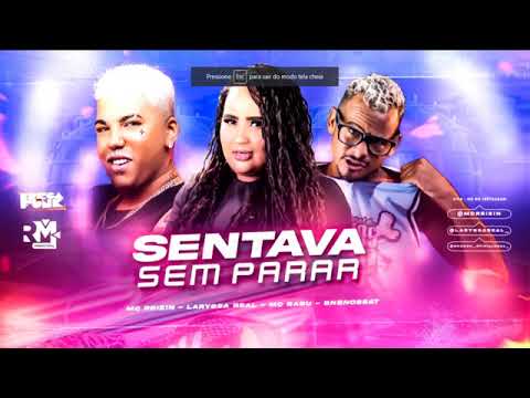 MC REIZIN, MC BABU E LARYSSA REAL - SENTAVA SEM PARAR