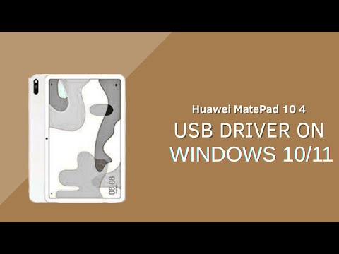 Huawei MatePad 10 4 USB Driver on Windows 10/11 Free Download