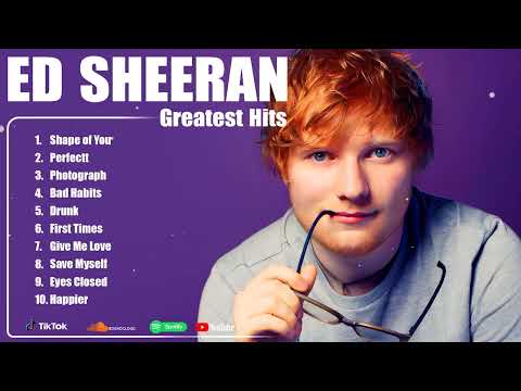 Ed Sheeran Greatest Hits Full Album 2024 - Ed Sheeran Best Songs Playlist 2024