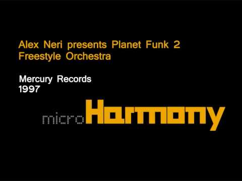 Alex Neri presents Planet Funk 2 - Freestyle Orchestra