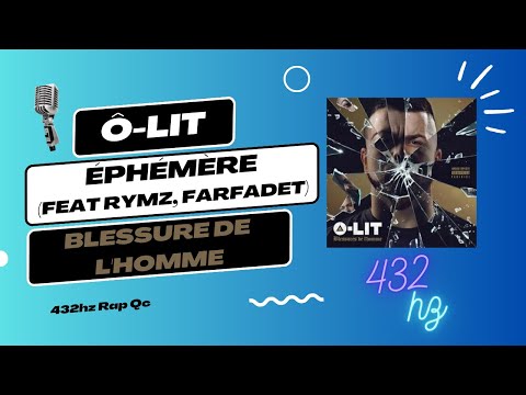 Ô-lit - Éphémère (feat rymz,farfadet) 432hz