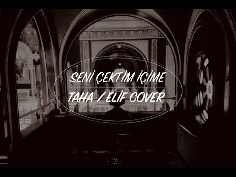 Seni Çektim İçime - Halil Sezai / Taha & Elif Cover