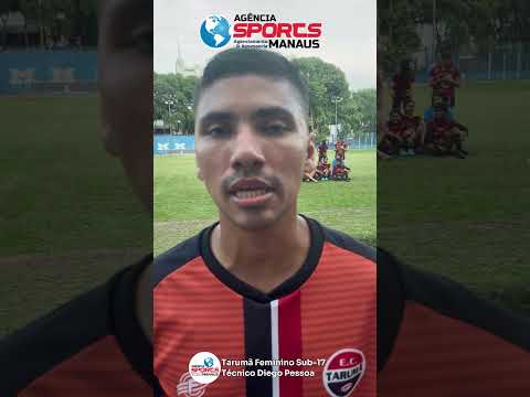Campeonato Amazonense Feminino/ Sub-17/ Tarumã/ Técnico/ Diego Pessoa