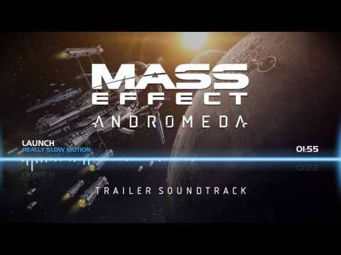 Mass Effect Andromeda: Trailer Soundtrack - Launch (Really Slow Motion)