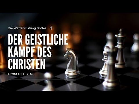 Der geistliche Kampf des Christen (Eph 6,10-13) || Gerrid Setzer
