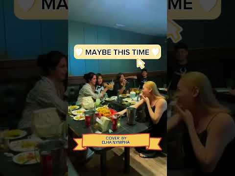 ELHA NYMPHA (version cover maybe this time) #singing #maybethistime #trending #cover #sarahgeronimo
