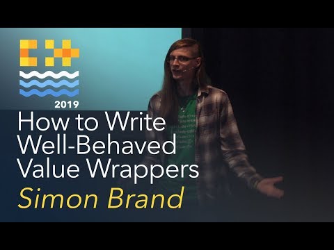 How to Write Well-Behaved Value Wrappers - Simon Brand [C++ on Sea 2019]