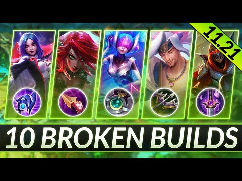 10 NEW and UPDATED Builds for Patch 11.21 - BROKEN BEYOND BELIEF - LoL Guide