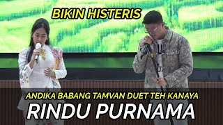 Download lagu RINDU PURNAMA - ANDIKA BABANG TAMVAN Feat. KANAYA | BIKIN HEBOH JAGAT MEDIA SOSIAL mp3 Download lagu RINDU PURNAMA - ANDIKA BABANG TAMVAN Feat. KANAYA | BIKIN HEBOH JAGAT MEDIA SOSIAL mp3