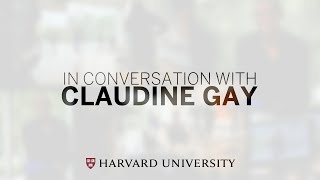 Getting to know Claudine Gay