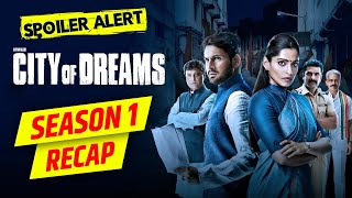 City of Dreams Season 1 Recap | City of Dreams Season 1 Explained | Spoiler Alert