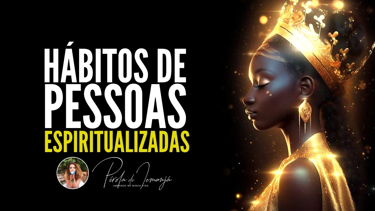 Hábitos de pessoas espiritualizadas #2343