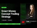 Smart Money Concept Trading Strategy  | Peggy Srikitsadarom  | 14 May 2024