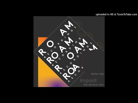 Darlyn Vlys - Impact ft. Alice de St Victor (Dombrance Remix) [Roam Recordings]