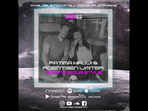 Fatima Hajji & Roentgen Limiter - Techno Is Our Style (Original Mix) OUT NOW!