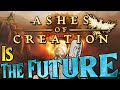 Ashes of Creation IS THE FUTURE (copium)
