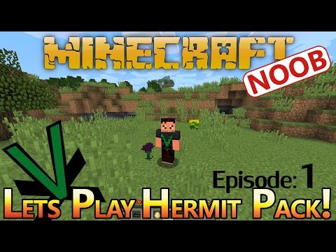 Minecraft | Complete Noob | Lets Play Hermit Pack | S1:EP1
