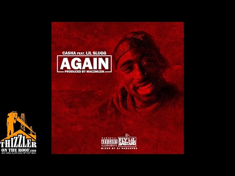 Casha ft. Lil Slugg - Again (Prod. Macz Muzik) [Thizzler.com]