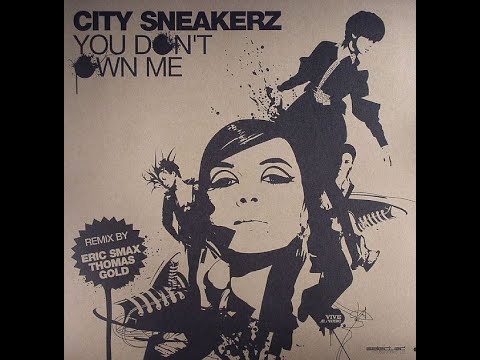 City Sneakerz - You Don't Own Me [Smax & Gold Remix]