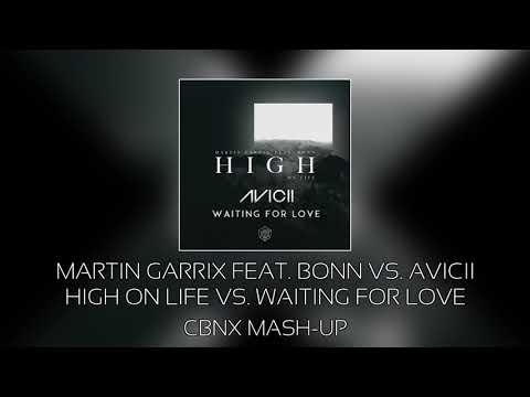 Martin Garrix feat. Bonn vs. Avicii - High On Life vs. Waiting For Love