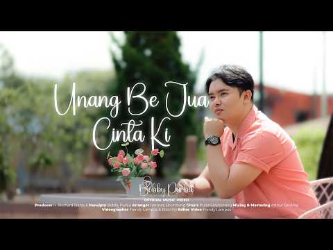 Unang Be Jua Cintaki - Bob - Bobby Purba