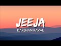 Darshan Raval Jeeja Lyrics